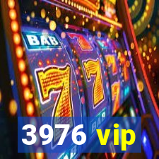 3976 vip