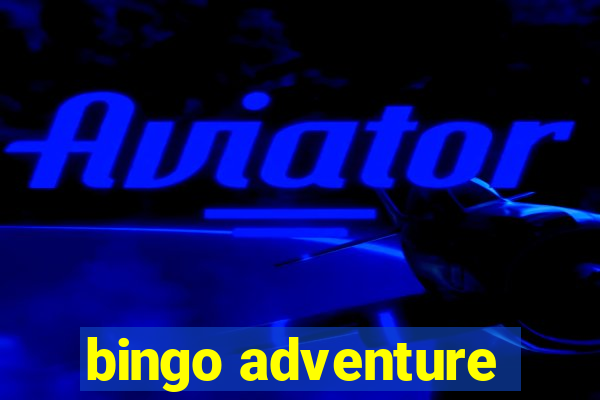 bingo adventure