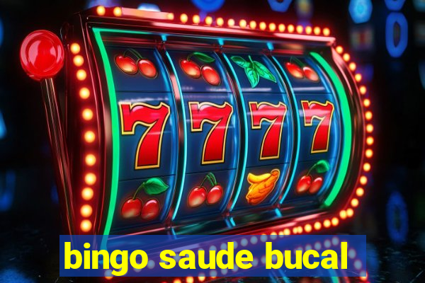 bingo saude bucal