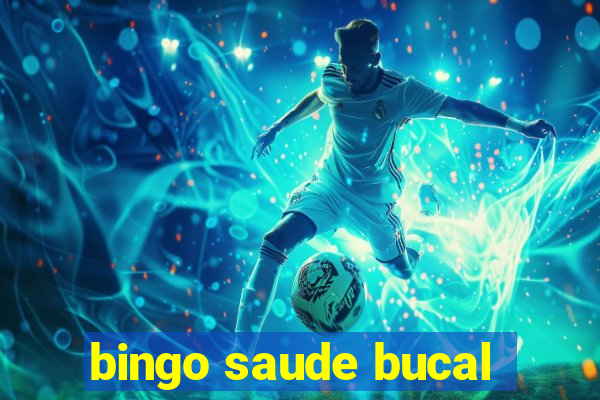 bingo saude bucal