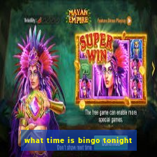 what time is bingo tonight