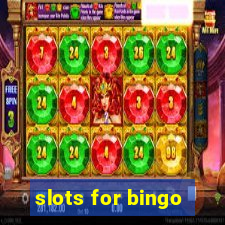 slots for bingo