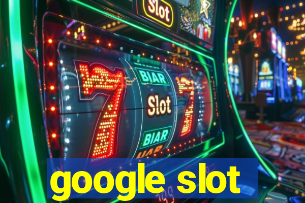 google slot