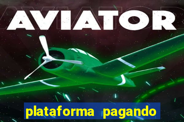 plataforma pagando no cadastro cassino