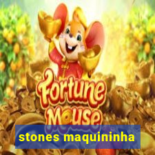 stones maquininha