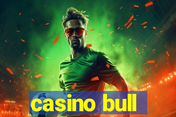 casino bull