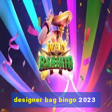 designer bag bingo 2023