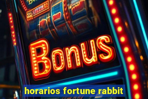 horarios fortune rabbit