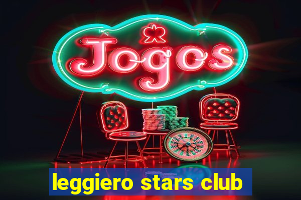 leggiero stars club