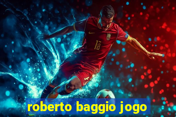 roberto baggio jogo