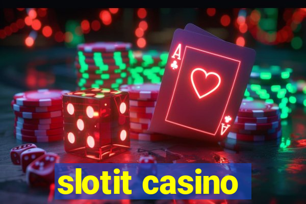 slotit casino