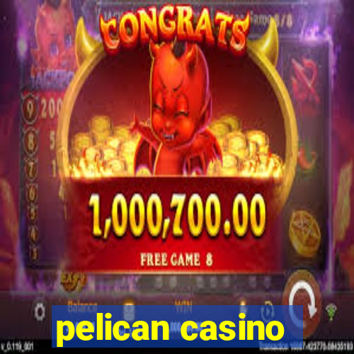 pelican casino