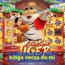 bingo cerca de mi