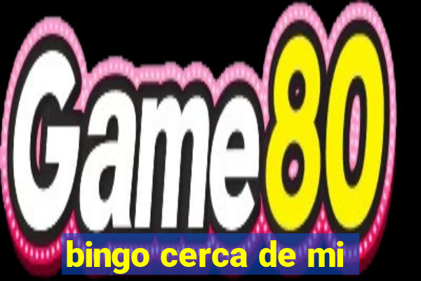 bingo cerca de mi