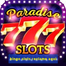 bingo slots reclame aqui