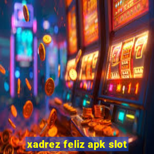 xadrez feliz apk slot