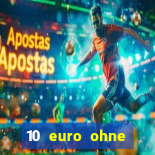 10 euro ohne einzahlung casino 2022