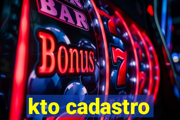 kto cadastro