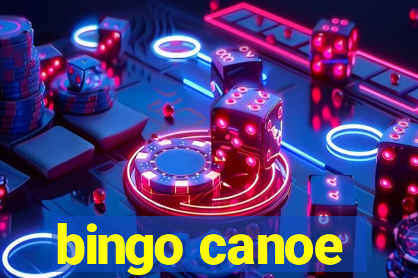 bingo canoe