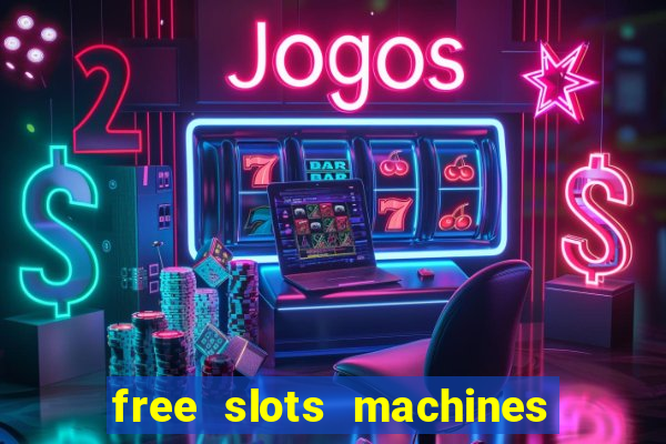 free slots machines on line