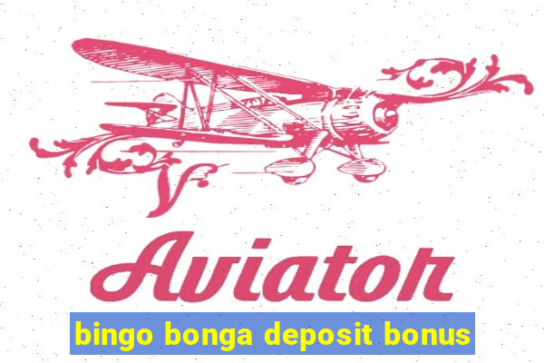 bingo bonga deposit bonus