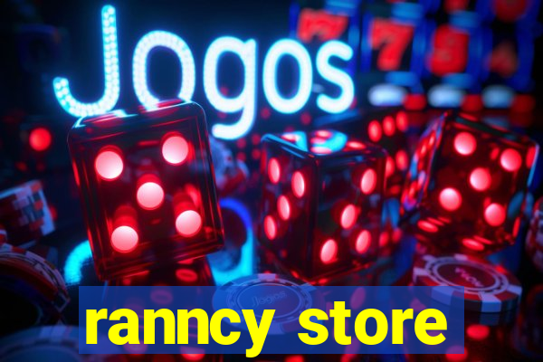 ranncy store