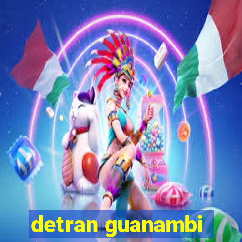 detran guanambi