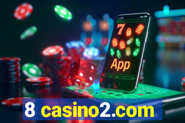 8 casino2.com