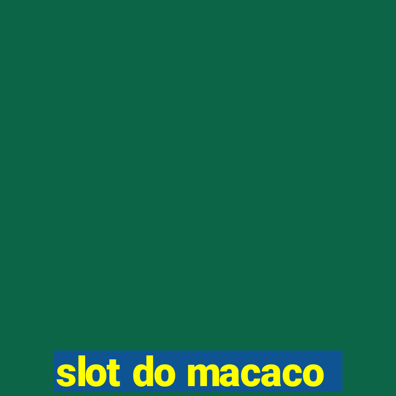 slot do macaco