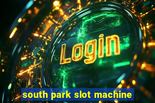 south park slot machine