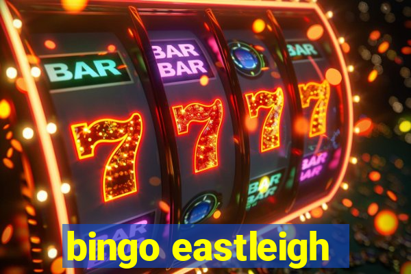 bingo eastleigh