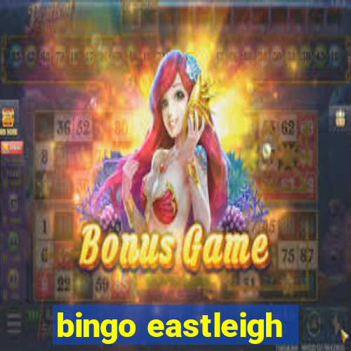 bingo eastleigh