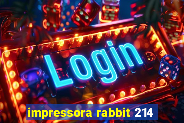 impressora rabbit 214