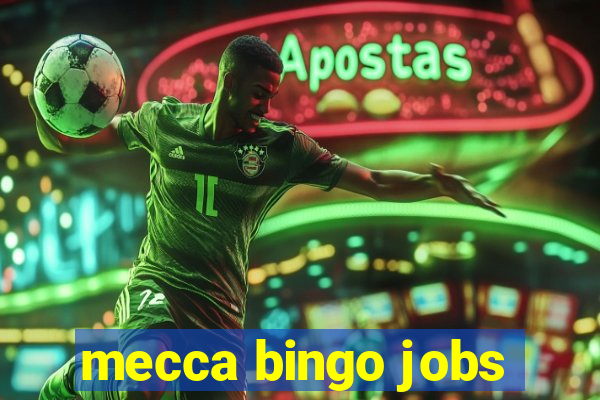 mecca bingo jobs