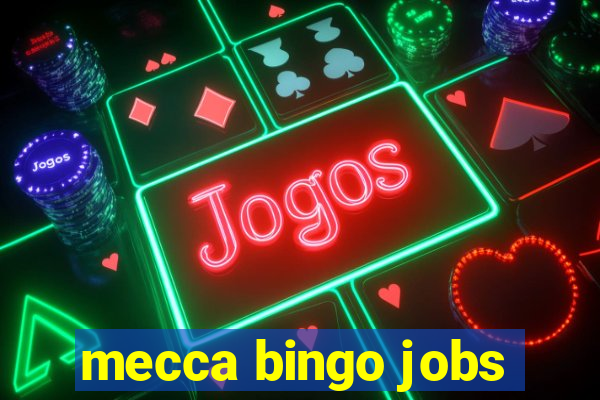 mecca bingo jobs