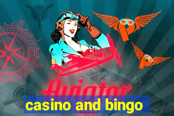 casino and bingo