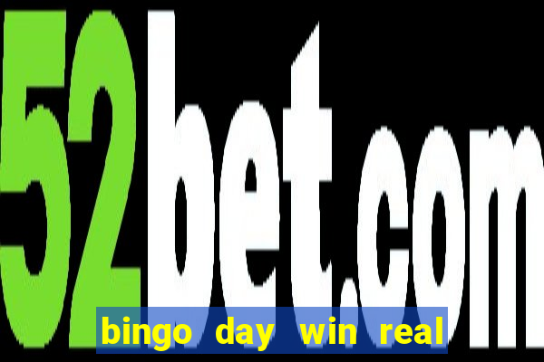 bingo day win real money cash app