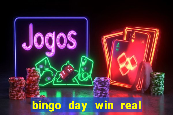 bingo day win real money cash app