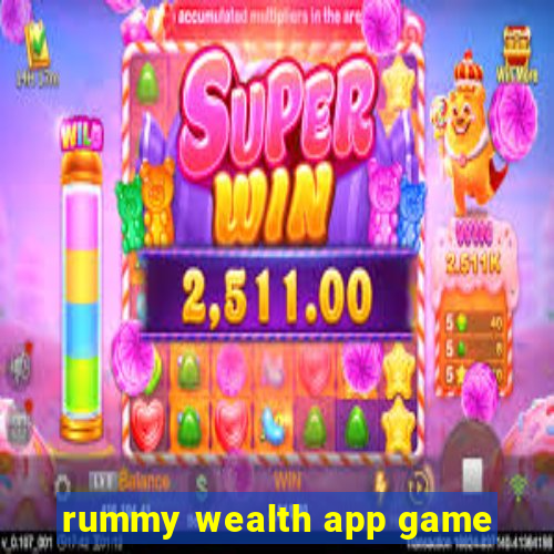 rummy wealth app game