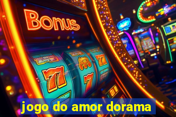 jogo do amor dorama