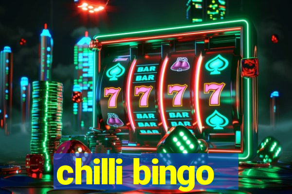 chilli bingo