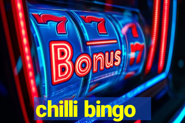 chilli bingo