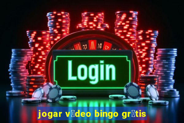 jogar v铆deo bingo gr谩tis