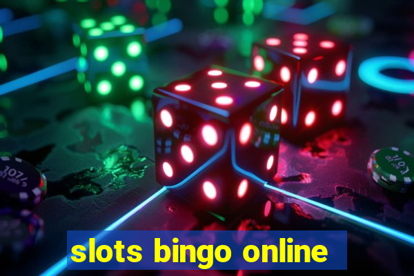 slots bingo online