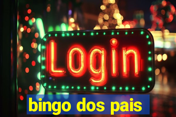 bingo dos pais