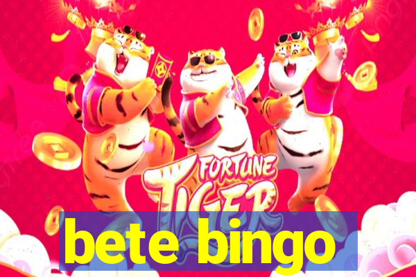 bete bingo