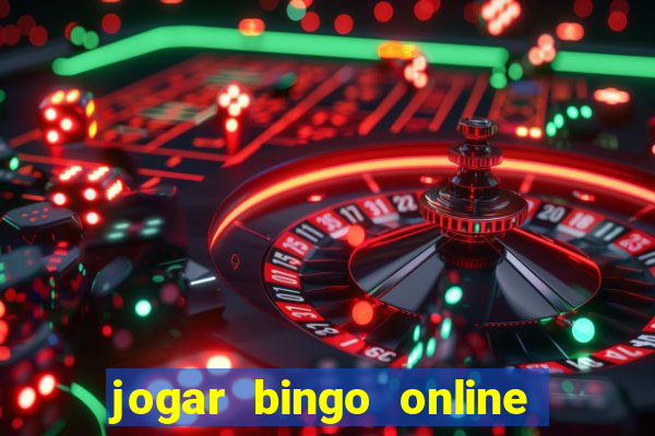 jogar bingo online a dinheiro