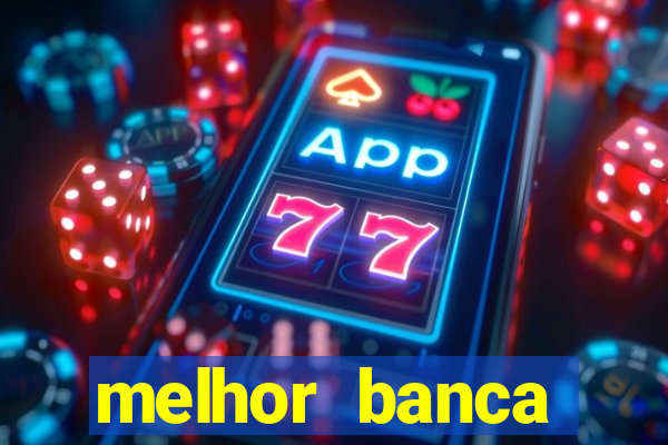 melhor banca fortune tiger