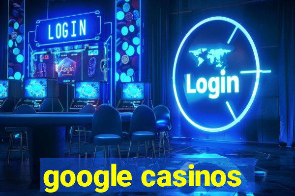 google casinos