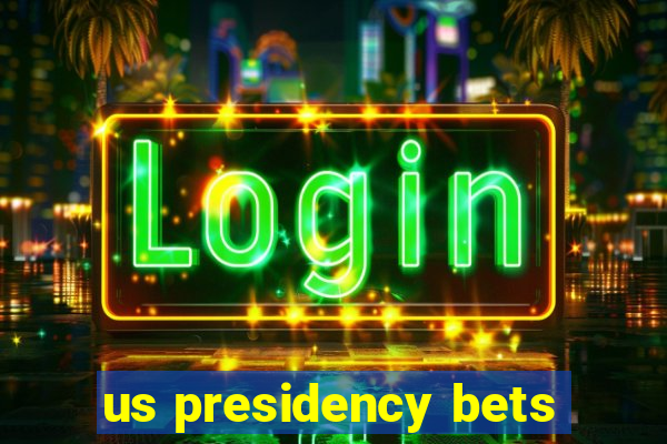 us presidency bets